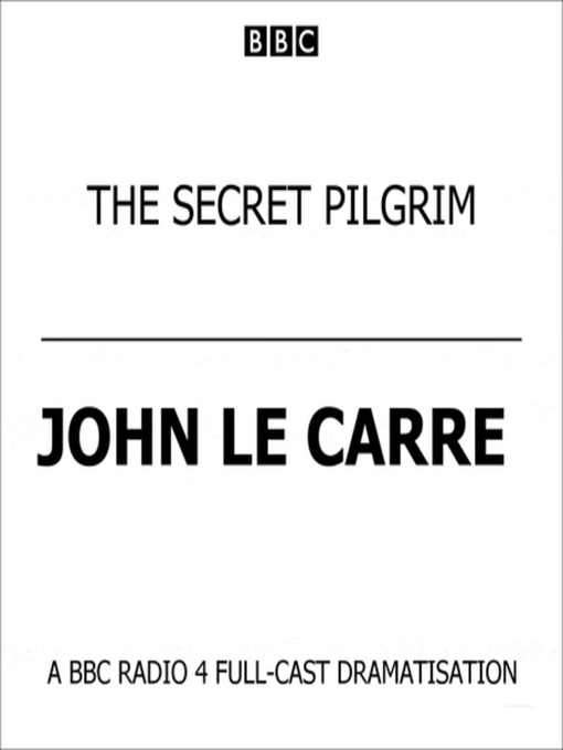 Title details for The Secret Pilgrim by John le Carré - Wait list